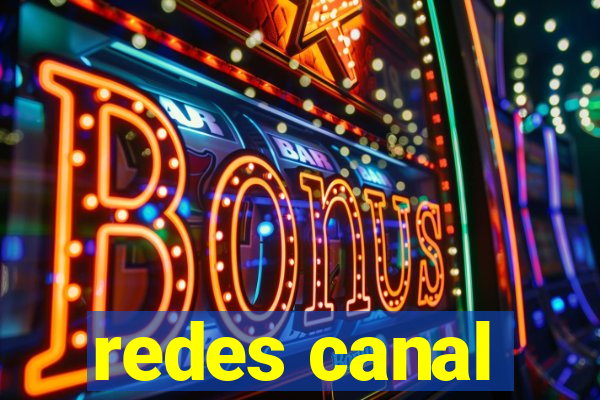 redes canal